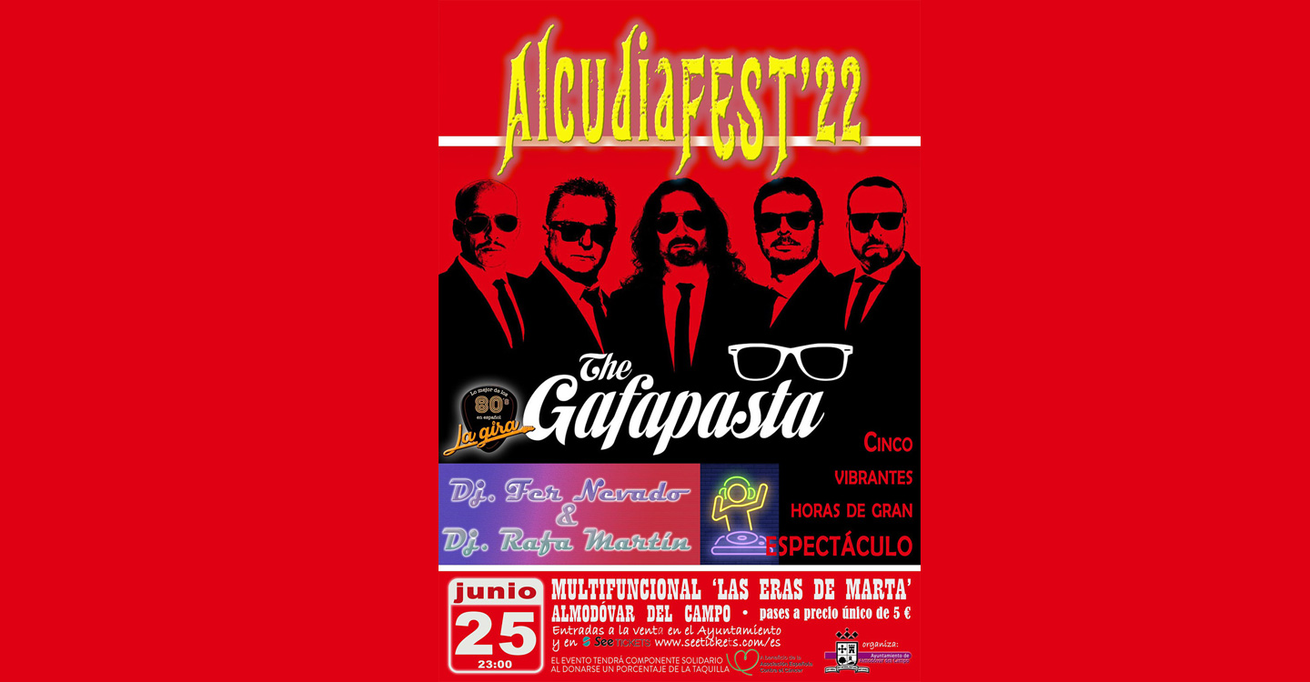 El AlcudiaFEST regresa a Almodóvar del Campo el 25 de junio The Gafapasta y a beneficio de la Asociación Española Contra el Cáncer