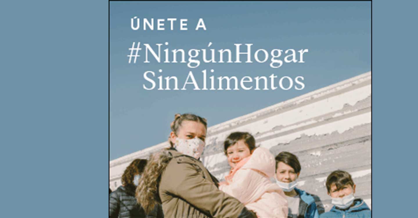 Arranca  la Campaña ‘Ningún hogar sin alimentos’