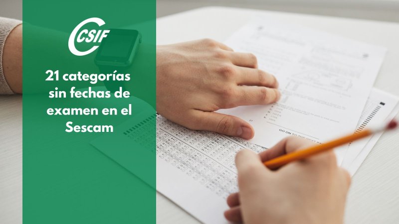CSIF: "El Sescam continúa sin publicar las fechas de exámenes de 21 categorías de la OPE 2017-2018"