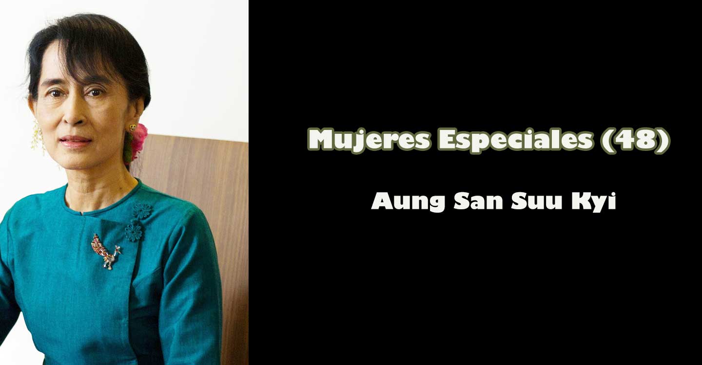 Mujeres especiales (48) : Aung San Suu Kyi