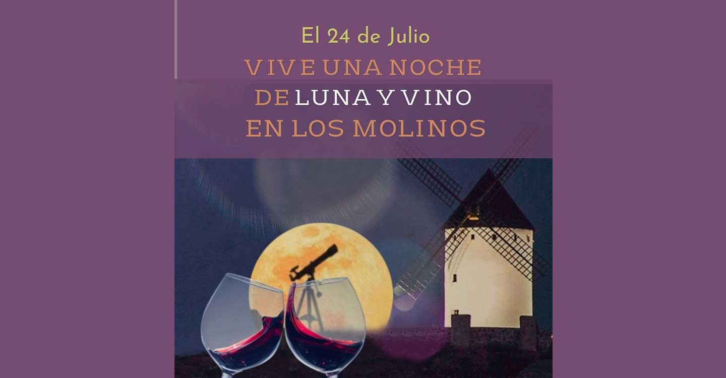 “Vive una noche de Luna y vino en los molinos
