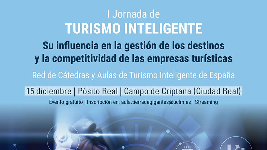 La UCLM celebrará el 15 de diciembre en Campo de Criptana la I Jornada de Turismo Inteligente 