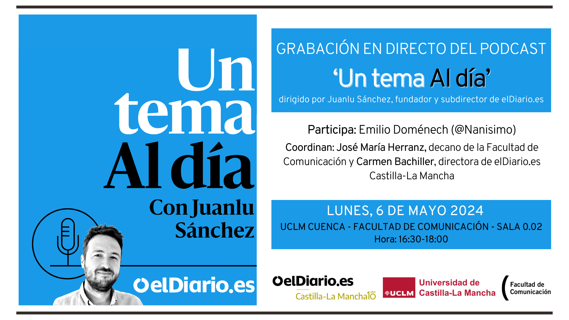 ‘Periodismo y streamers: fuera del radar de los medios’, a debate en ‘Un tema al día’, el podcast de elDiario.es, el 6 de mayo en el campus de Cuenca