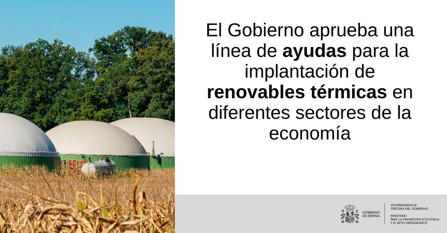 El Gobierno aprueba una línea de ayudas para la implantación de renovables térmicas en diferentes sectores de la economía