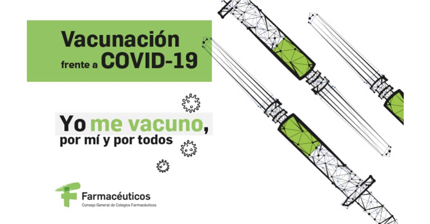 El Consejo General pone una marcha una campaña 360º sobre las vacunas frente a la COVID-19