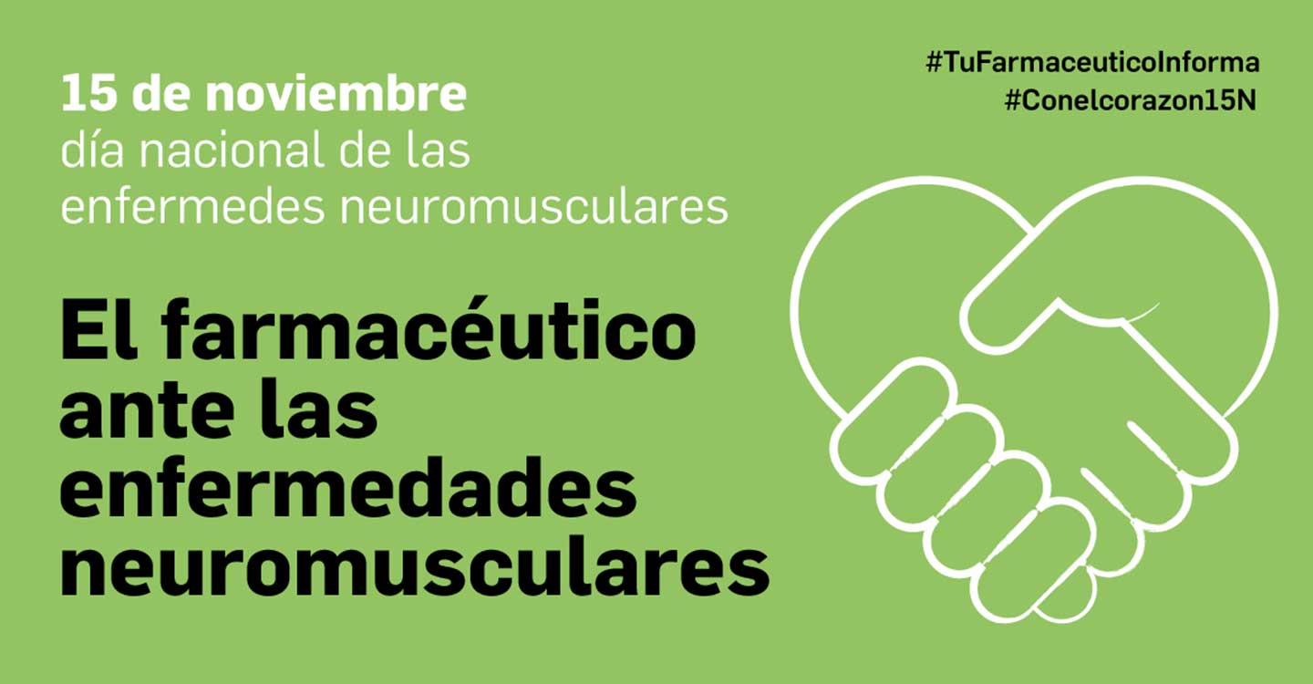 El farmacéutico ante las enfermedades neuromusculares: detección precoz, educación sanitaria y optimización de tratamientos