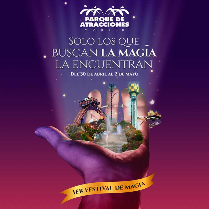 I Festival de Magia en el Parque de Atracciones de Madrid del 30 de abril al 2 de mayo