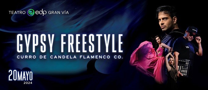GYPSY FREESTYLE: El nuevo espectáculo del bailaor Curro de Candela aterriza en Madrid 