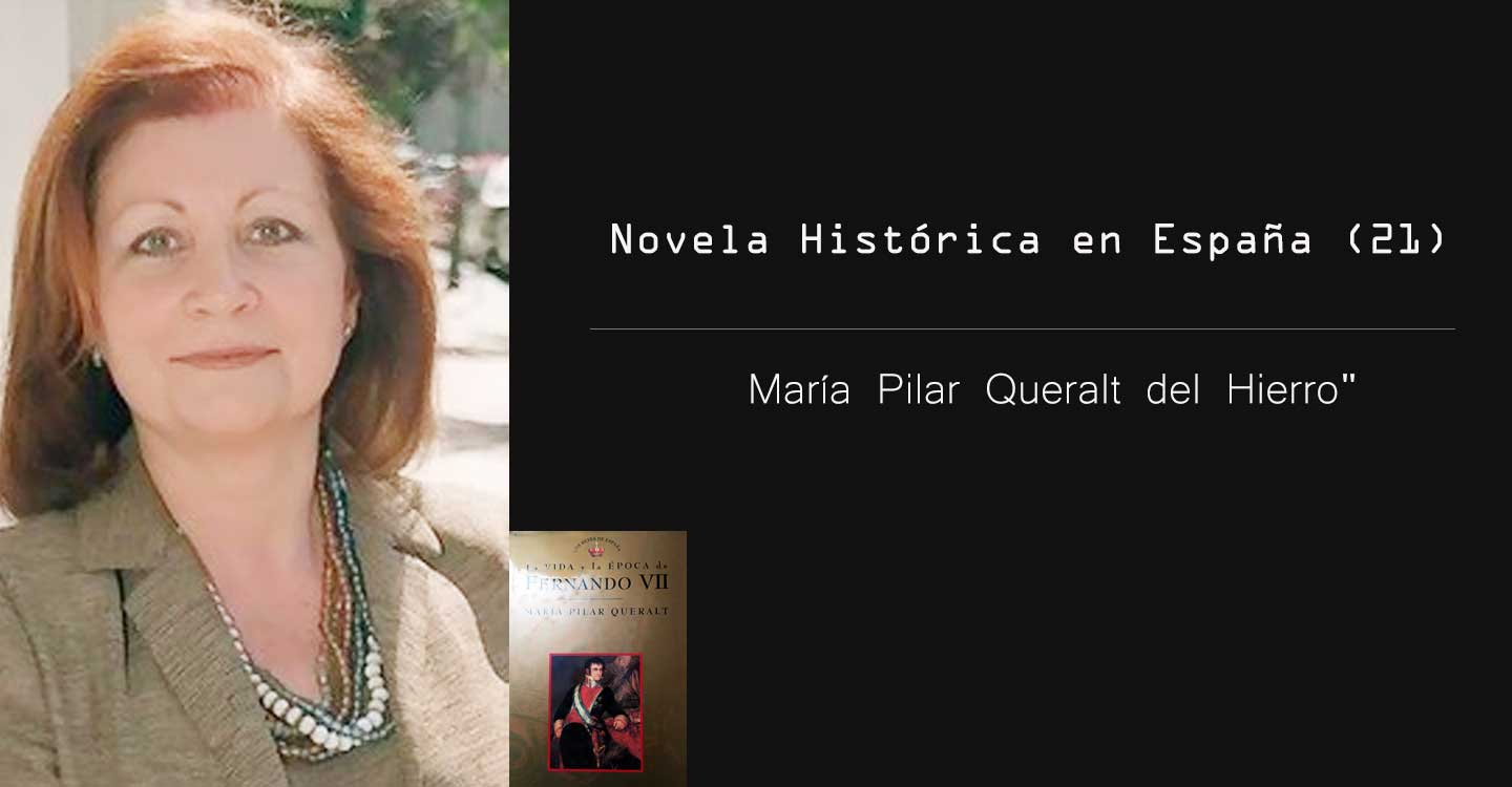 Novela Histórica en España (21) : "María Pilar Queralt del Hierro"