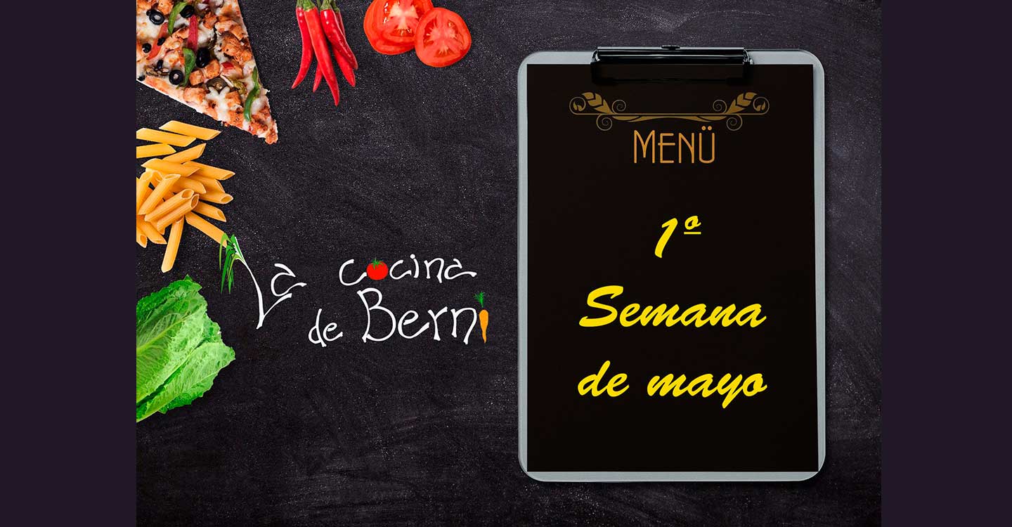 Menú semanal de cocina (primeros de mayo)