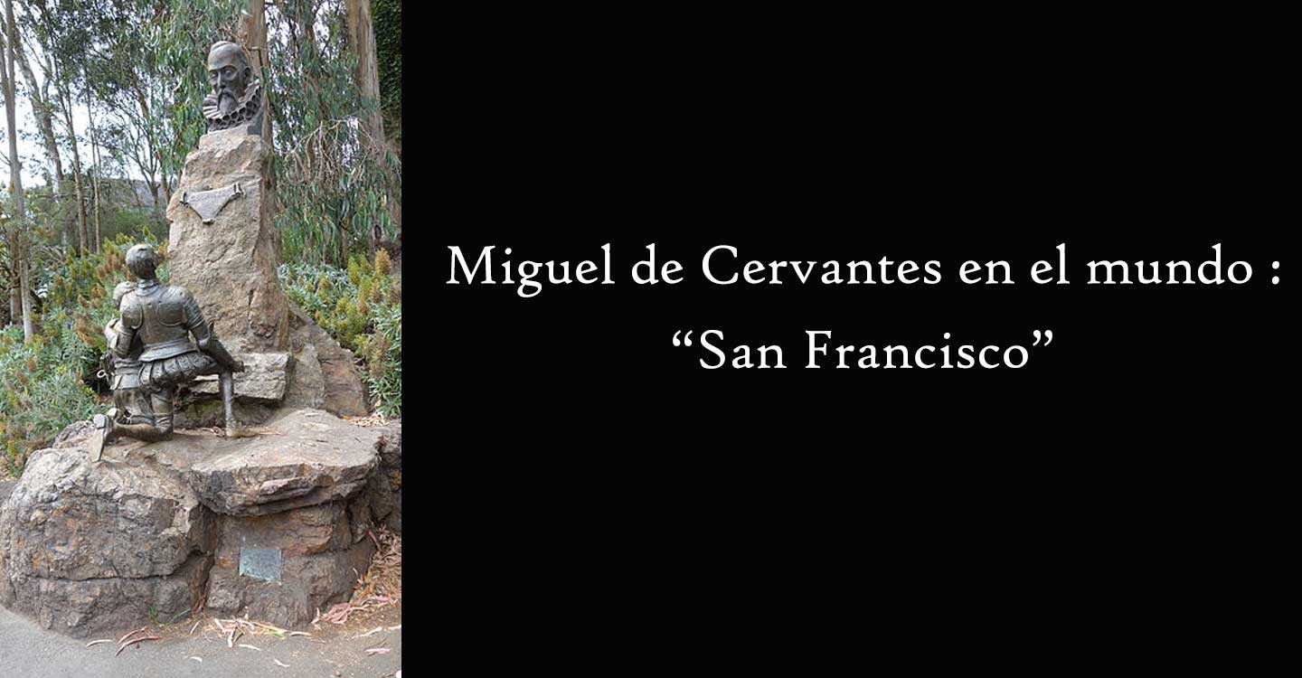 Miguel de Cervantes en el mundo : "San Francisco"