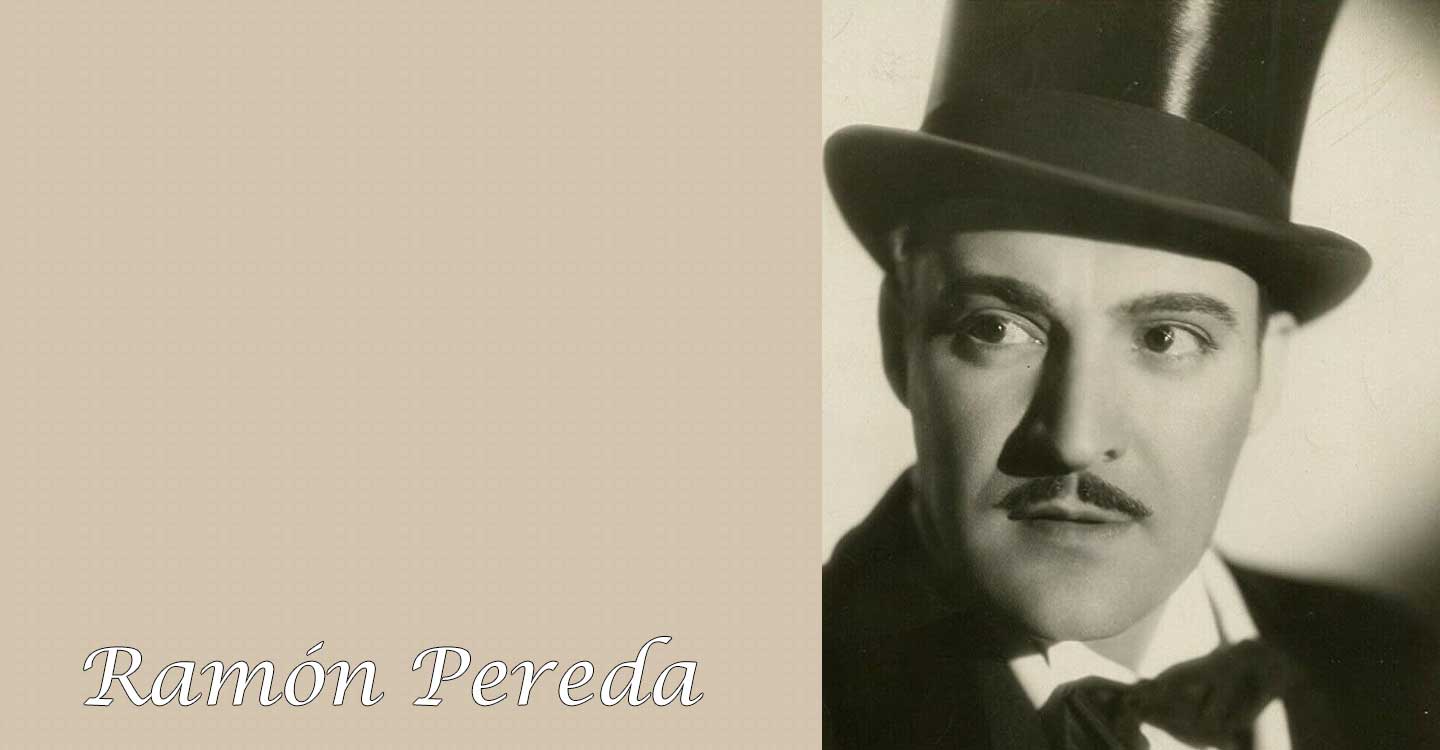 Artistas españoles de cine en Hollywood (3) : Ramón Pereda