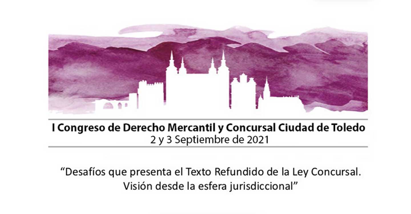 El I Congreso de Derecho Mercantil y Concursal Ciudad de Toledo supera ya los 100 inscritos procedentes de toda España 