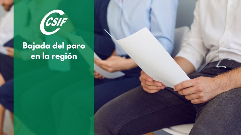 CSIF celebra la bajada del paro por quinto mes consecutivo en la región 