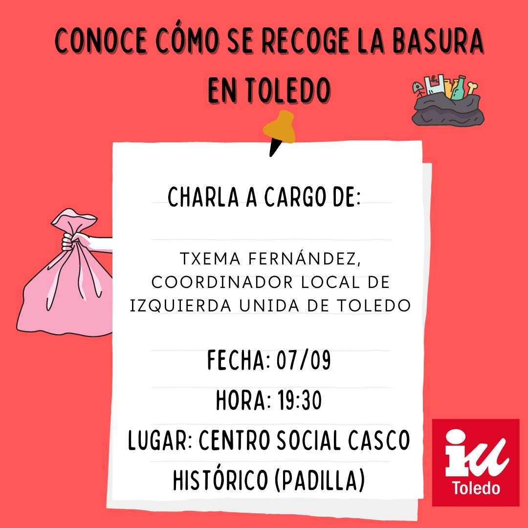 IU Toledo ofrece este miércoles una charla abierta al público en el Centro Social del Casco Histórico para explicar el contrato de recogida de basuras
