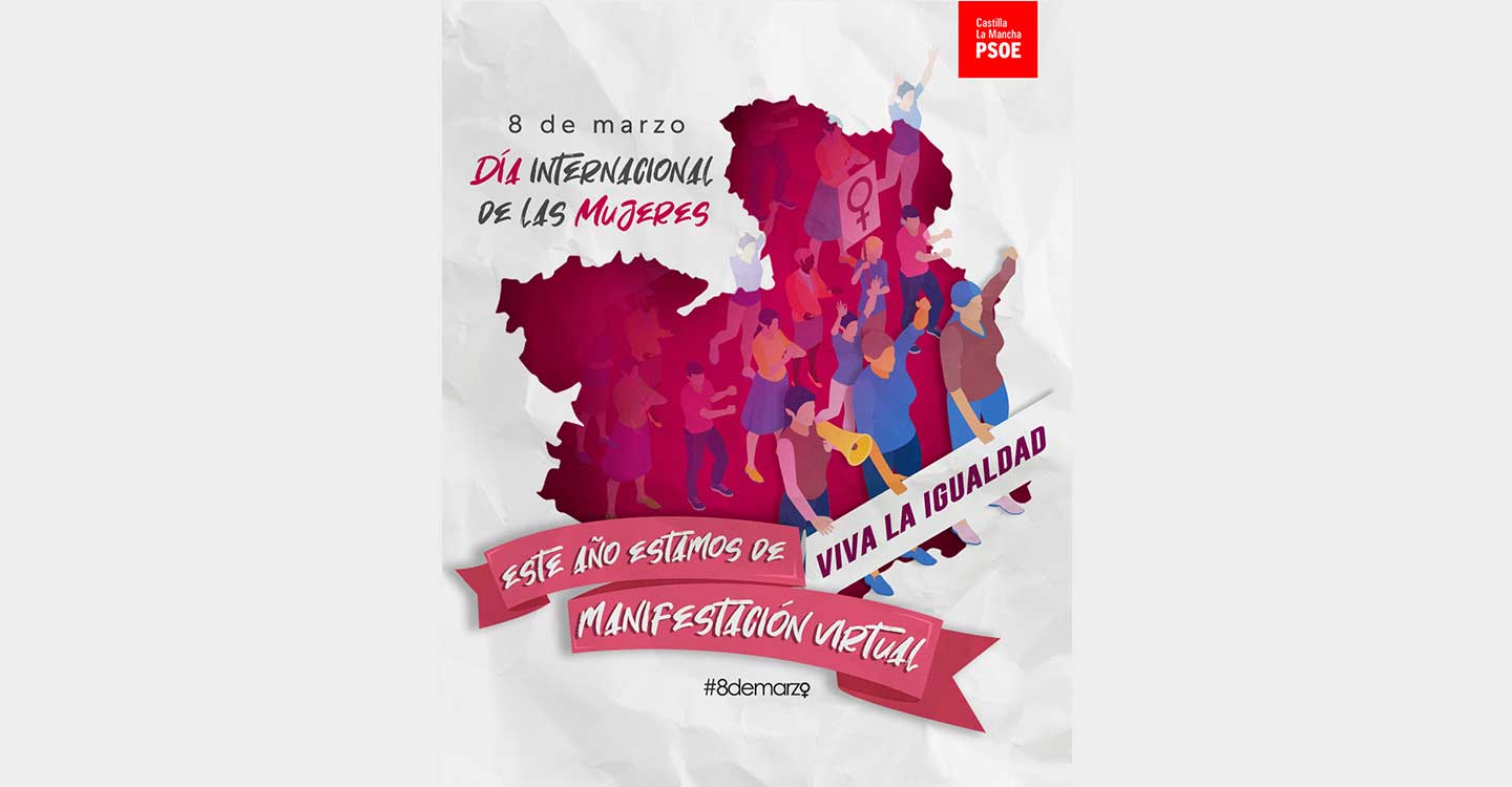 El PSOE de CLM lanza una campaña virtual para que el espíritu del 8-M viva en las redes sociales  