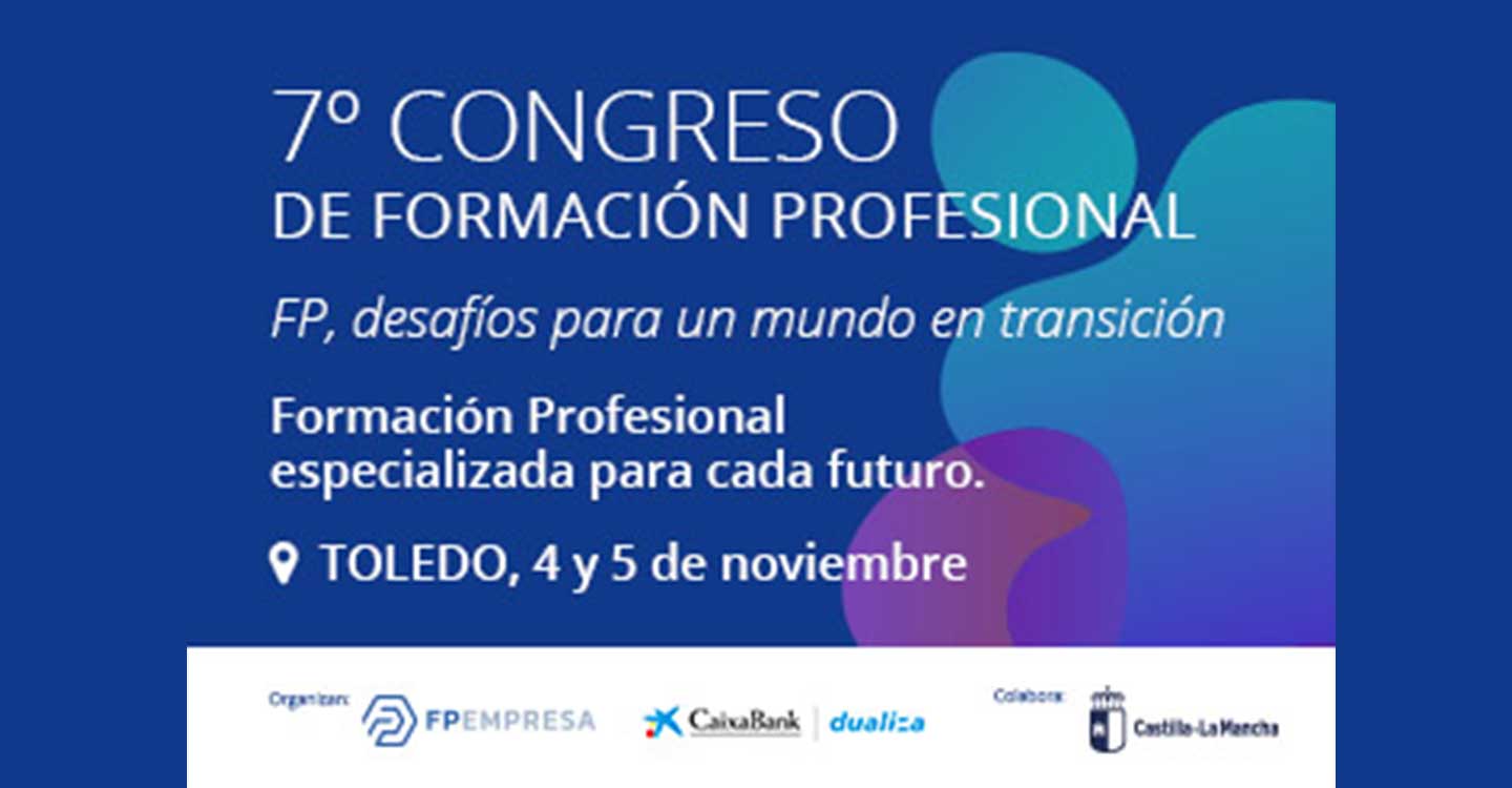 7º Congreso de FP: “FP, desafíos para un mundo en transición”