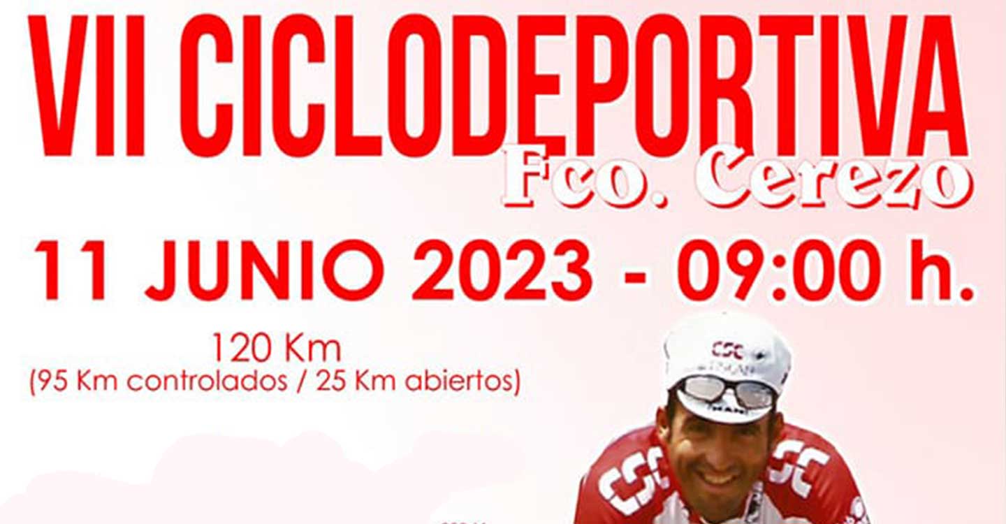 El 11 de junio se celebrará la VII Ciclodeportiva Fco Cerezo