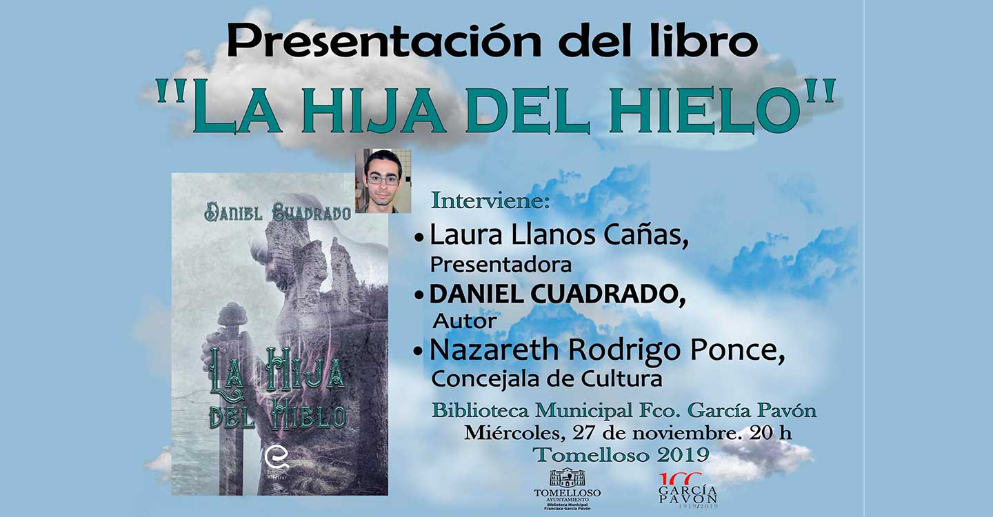 Daniel Cuadrado presenta mañana miércoles en Tomelloso “La hija del hielo”, su último libro
