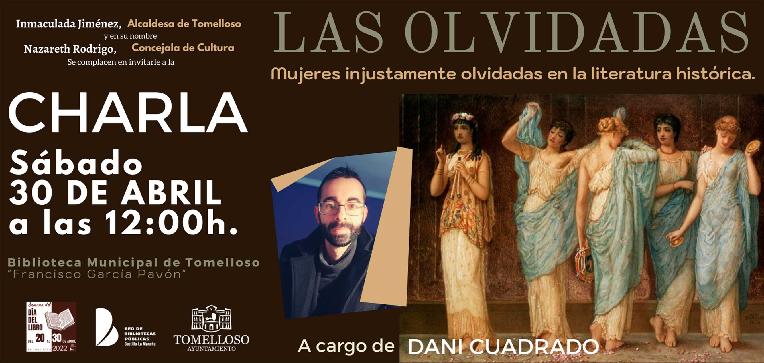 Dani Cuadrado impartirá la charla : Las Olvidadas: Mujeres injustamente olvidadas en la literatura histórica