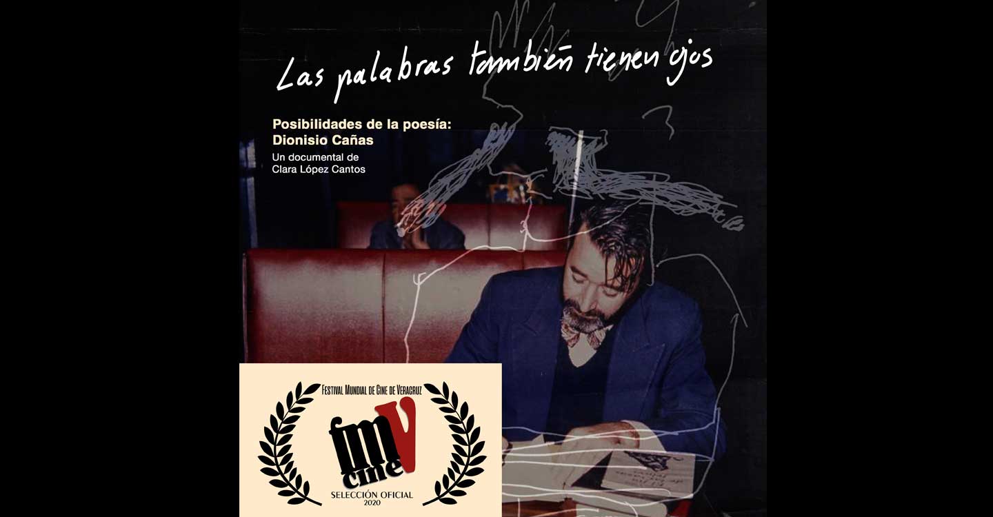 El documental Las palabras también tienen ojos. Posibilidades de la poesía: Dionisio Cañas podrá verse hasta el 30 de diciembre