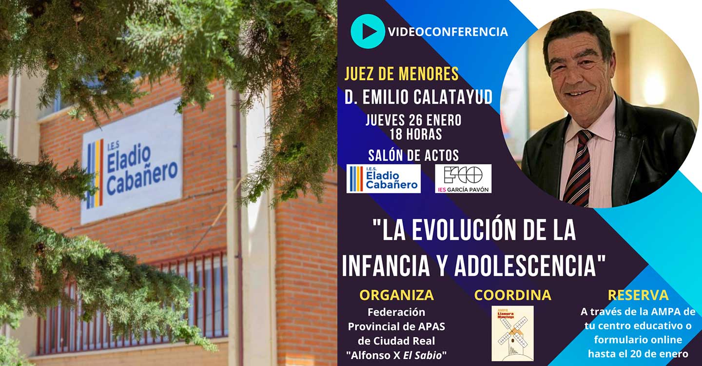 El prestigioso Juez de Menores, D. Emilio Calatayud, impartirá una ponencia que lleva el título de La evolución de la infancia y la adolescencia en el IES Eladio Cabañero