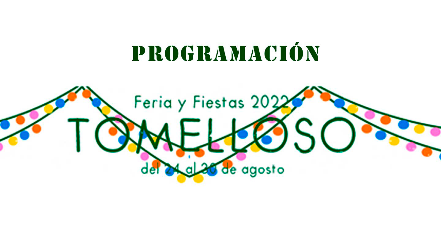 Programación de la Feria y Fiestas de Tomelloso 2022