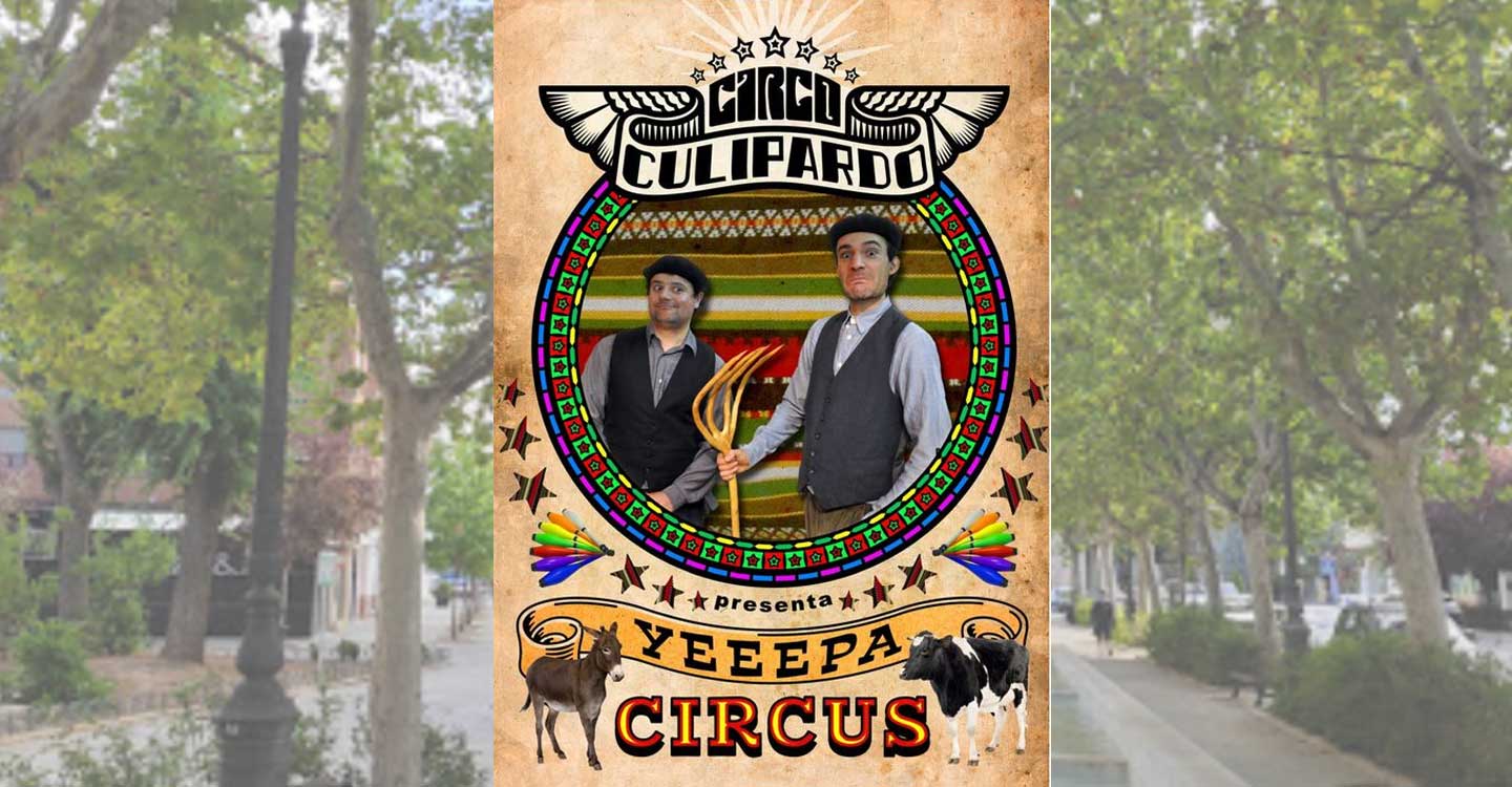Una cita ineludible para poder disfrutar de "Yeeepa Circus" en el Paseo de las Moreras de Tomelloso