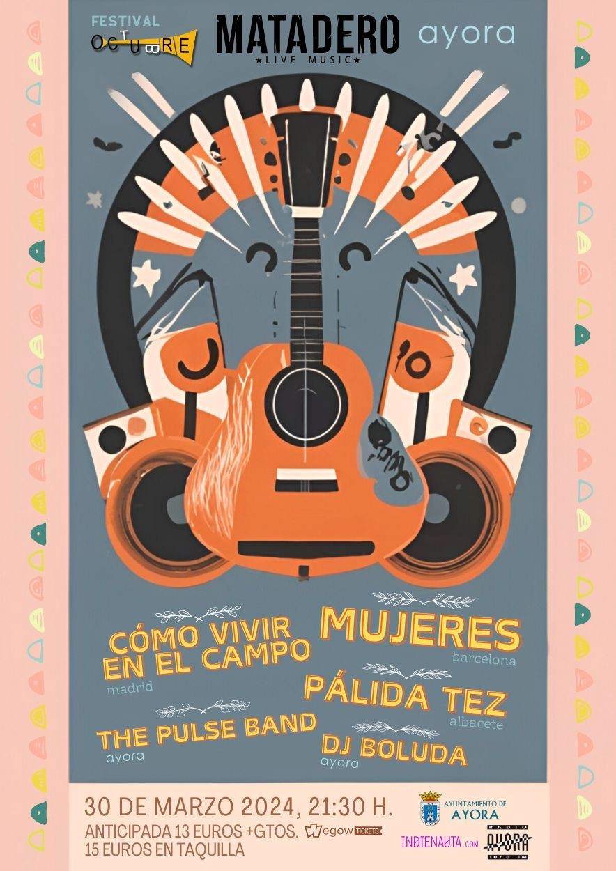 ¡Menos de 10 días! Vuelve el Festival Octubre Ayora con Mujeres, Cómo Vivir en el Campo, Pálida Tez, The Pulse Band y DJ Boluda

