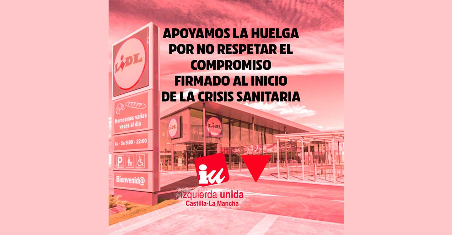 IU CLM apoya la huelga convocada por CCOO y UGT en Lidl