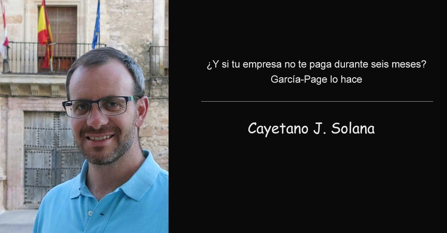 ¿Y si tu empresa no te paga durante seis meses? García-Page lo hace