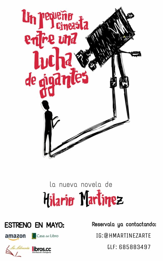 Un pequeño cineasta entre una lucha de gigantes, segunda novela de Hilario Martínez 1 Hilario Martínez