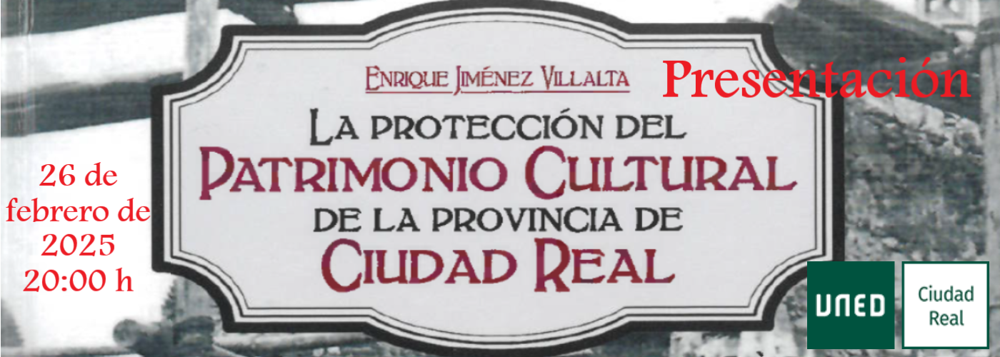 La UNED de Valdepeñas presenta la publicación: “La protección del Patrimonio Cultural de la provincia de Ciudad Real”