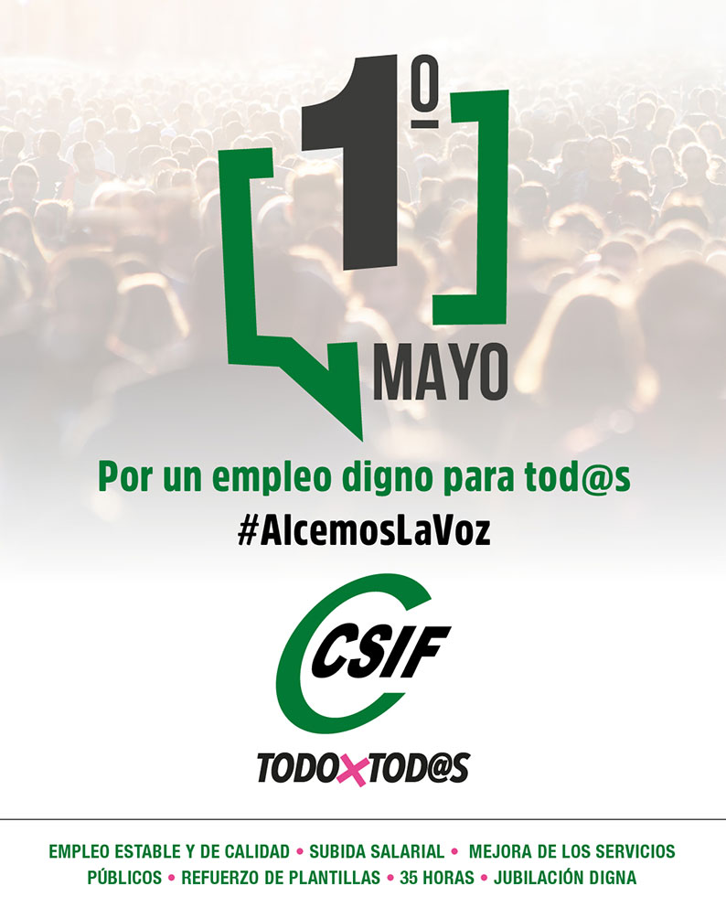 CSIF conmemora el 1º de Mayo con preocupación por la incertidumbre social y reclama soluciones reales ante la precariedad laboral