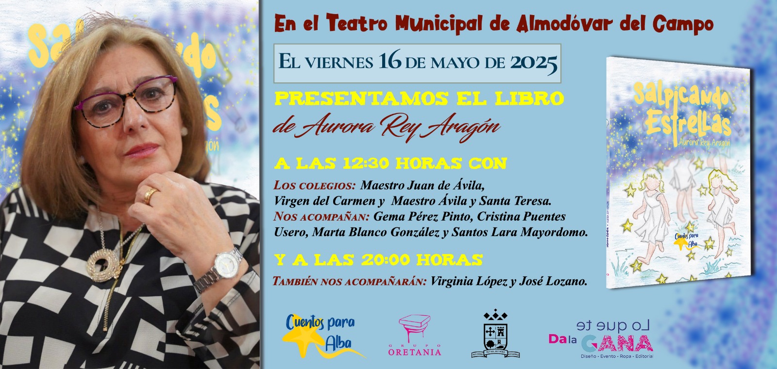 Grupo Oretania y ‘Lo que te da la gana’ tienen preparada una presentación de cuento para el libro infantil ‘Salpicando Estrellas’ de Aurora Rey Aragón