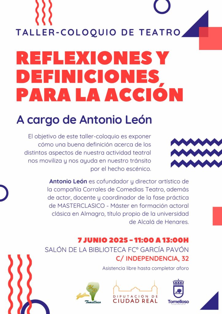 Taller coloquio de teatro en Tomelloso: Reflexiones y definiciones para la acción a cargo de Antonio León 1 Taller coloquio de teatro en Tomelloso: Reflexiones y definiciones para la acción a cargo de Antonio León