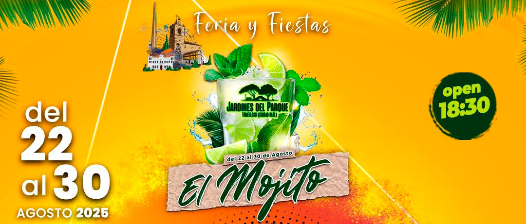 La Fiesta del Mojito, un evento que no te puedes perder enmarcado dentro de la Feria y Fiestas de Tomelloso 2025