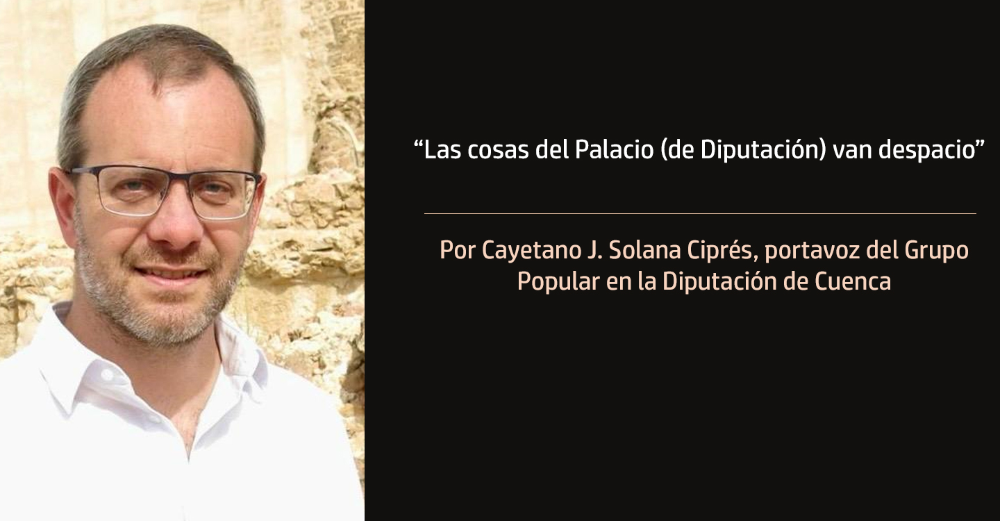Las cosas del Palacio (de Diputación) van despacio