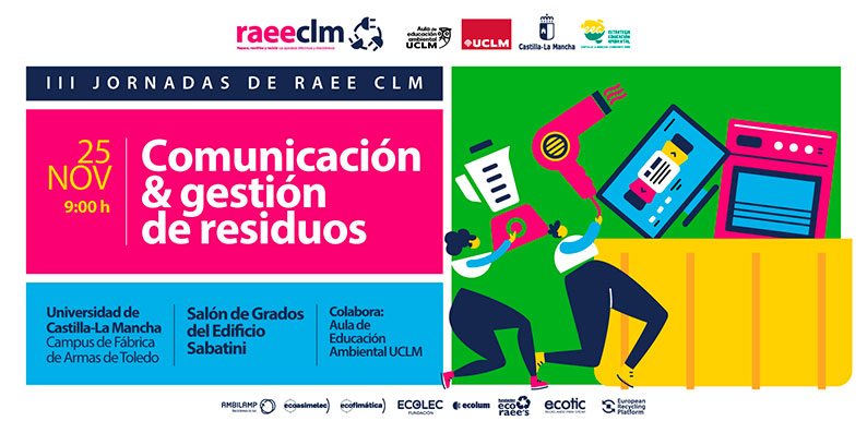 El programa RAEE CLM organiza sus III Jornadas de comunicación y gestión de residuos en el campus de Toledo