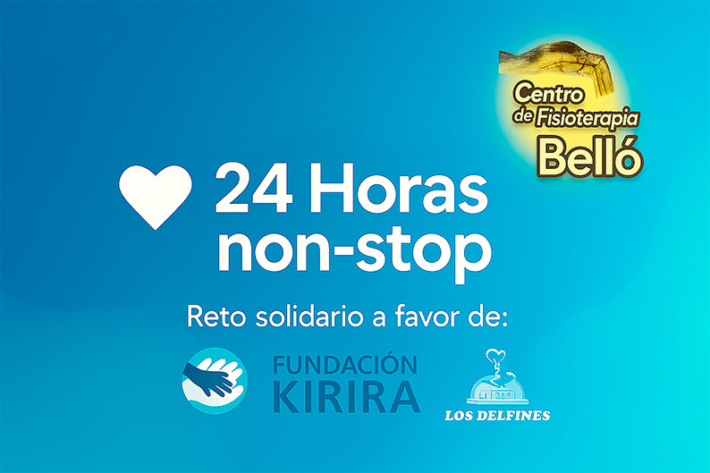 El Centro de Fisioterapia Belló lanza su “24 Horas non-stop” solidario a favor de Fundación Kirira y el Club Los Delfines