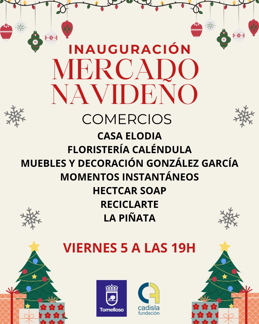 El Ayuntamiento de Tomelloso y Cadisla adelantan al 5 de diciembre la apertura del Mercado Navideño