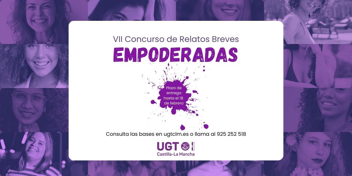 UGT Castilla-La Mancha convoca la VII edición del Concurso de Relatos Breves “Empoderadas”