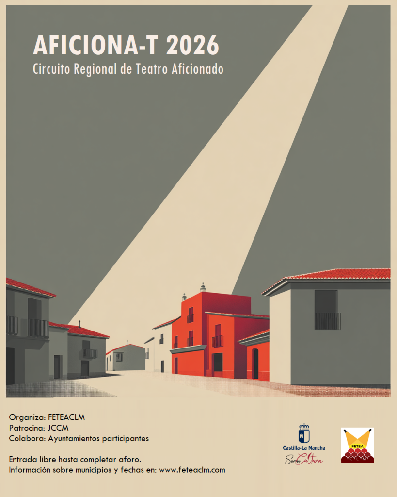 Aficiona-T 2026 llevará el teatro aficionado a 30 municipios rurales de Castilla-La Mancha 5 aficionate 6
