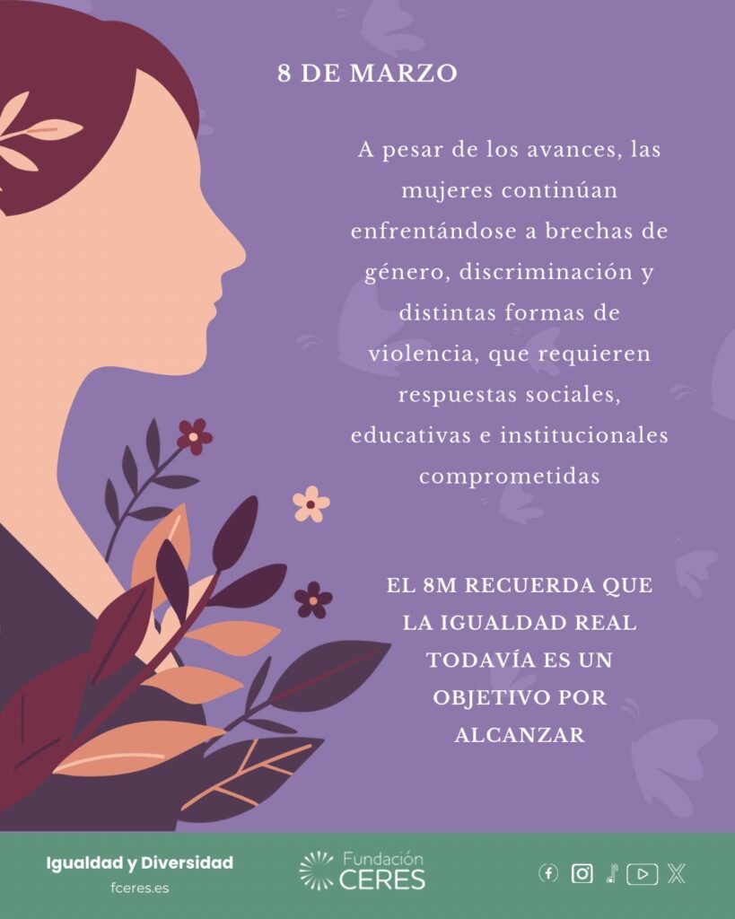 Fundación Ceres recuerda en el 8M que cuidar, escuchar y acompañar también transforma la sociedad y es avanzar en igualdad 1 ceres8m 2