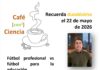 El duodécimo Café con Ciencia llegará al Casino de Tomelloso con una charla sobre fútbol y educación El duodécimo Café con Ciencia llegará al Casino de Tomelloso con una charla sobre fútbol y educación