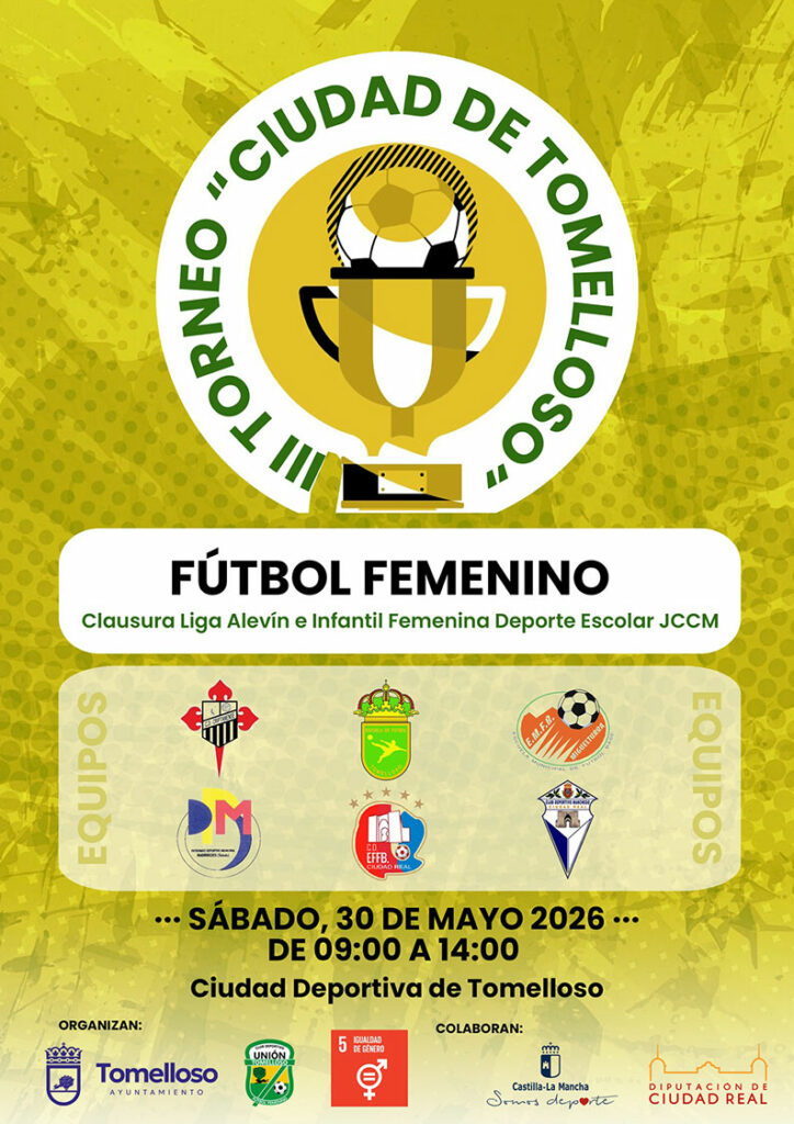 Tomelloso acoge este sábado el III Torneo “Ciudad de Tomelloso” de fútbol femenino 1 torneo femenino futbol