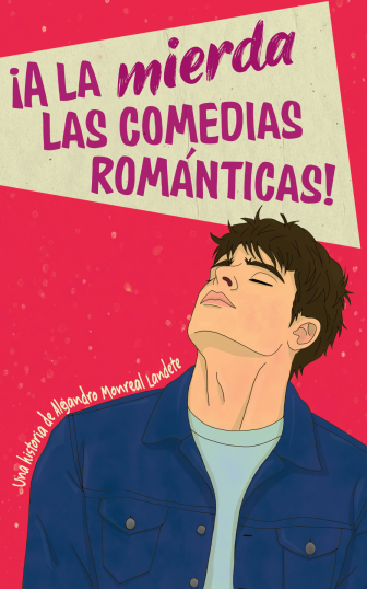 ¡A la mierda las comedias románticas! 2 a la mierda las comedias romanticas 3