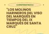 Los molinos harineros del Viso del Marqués, protagonistas de una conferencia sobre el IX Marqués de Santa Cruz Los molinos harineros del Viso del Marqués, protagonistas de una conferencia sobre el IX Marqués de Santa Cruz