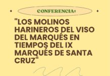 Los molinos harineros del Viso del Marqués, protagonistas de una conferencia sobre el IX Marqués de Santa Cruz Los molinos harineros del Viso del Marqués, protagonistas de una conferencia sobre el IX Marqués de Santa Cruz