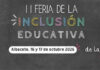 Albacete acogerá la II Feria de la Inclusión Educativa bajo el lema «De lainclusión a la humanización» Albacete acogerá la II Feria de la Inclusión Educativa bajo el lema "De lainclusión a la humanización"
